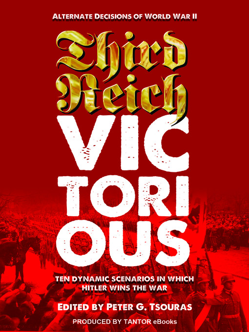 Title details for Third Reich Victorious by Peter G. Tsouras - Wait list
